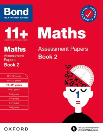 Bond 11+ Maths Assessment Papers 10-11 Years Book 2: For 11+ GL assessment and Entrance Exams - Bond 11+, J M Bond