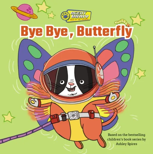 Bye Bye, Butterfly - Ashley Spires