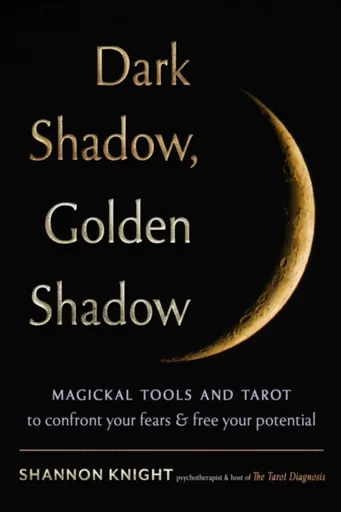 Dark Shadow, Golden Shadow - Shannon Knight