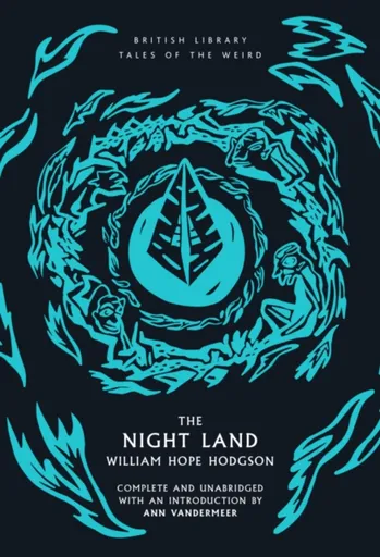 The Night Land - William Hope Hodgson