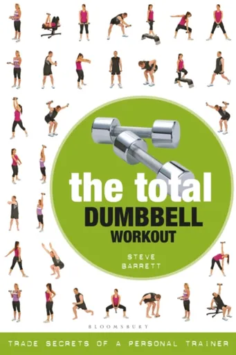 The Total Dumbbell Workout - Steve Barrett