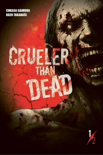 Crueler Than Dead 1 - Saimura Cukasa, Takahaši Kozo