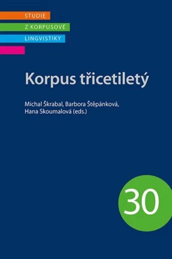 Korpus třicetiletý - Michal Škrabal, Barbora Štěpánová, Hana Skoumalová