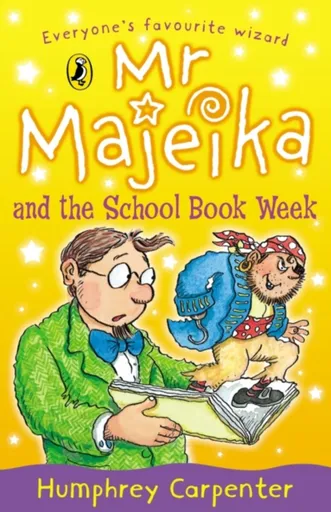 Mr Majeika and the School Book Week - Humphrey Carpenter