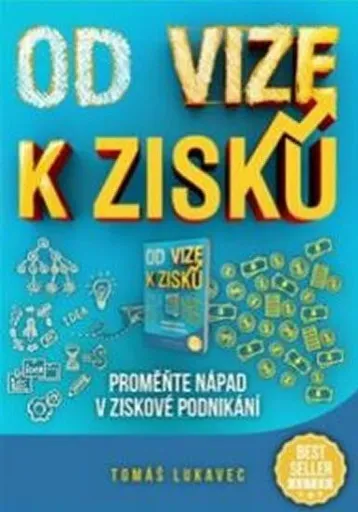 Od vize k zisku - Tomáš Lukavec