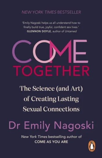 Come Together - Emily Nagoski