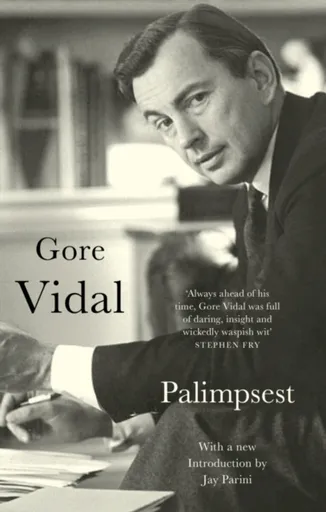 Palimpsest: A Memoir - Gore Vidal