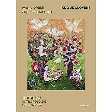 Kdo je člověk? (9788024647982)