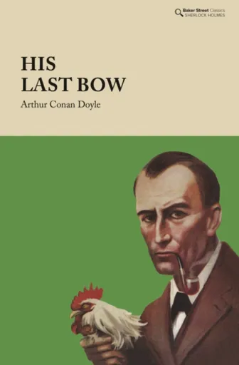 His Last Bow - Sir Arthur Conan Doyle