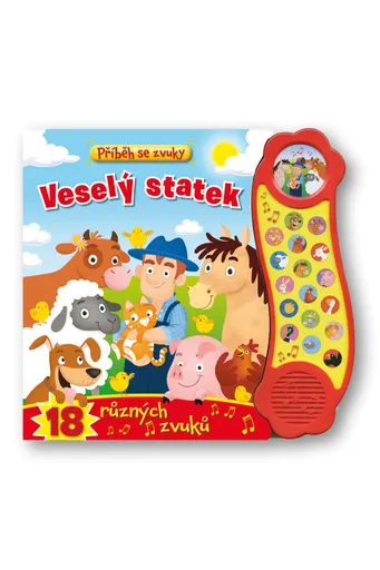 Příběh se zvuky - Veselý statek – 18 různých zvuků - Bedřich Králík