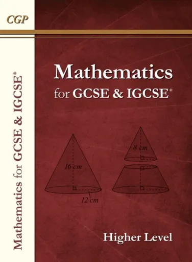 Maths for GCSE and IGCSEÂ® Textbook: Higher - includes Answers - CGP Books