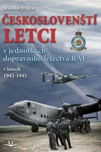Českoslovenští letci v jednotkách dopravního letectva RAF v letech 1942–1945 - Miloslav Pajer