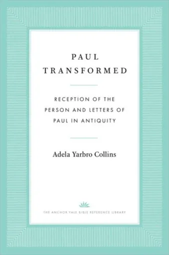 Paul Transformed - Adela Yarbro Collins