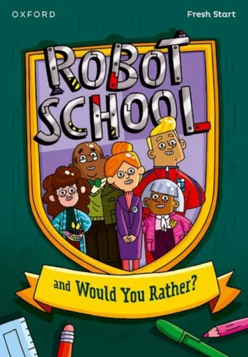 Read Write Inc. Fresh Start Readers: Book 8: Robot School & Would You Rather? - Lou Kuenzlerová, Adrian Bradbury