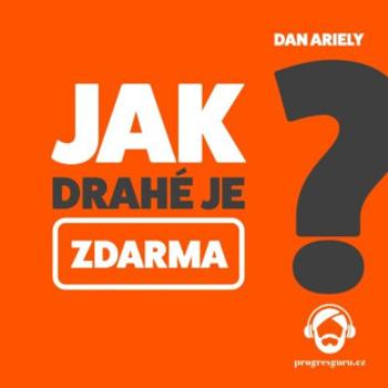 Jak drahé je zdarma - Dan Ariely - audiokniha