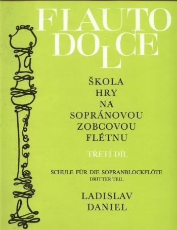 Ladislav Daniel Škola hry na sopránovou zobcovou flétnu 3 Noty