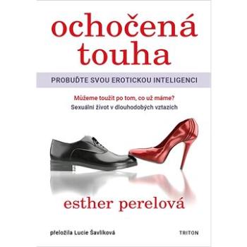 Ochočená touha: Probuďte svou erotickou inteligenci (978-80-7553-795-9)