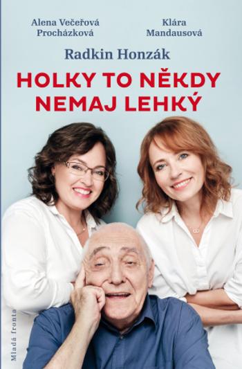 Holky to někdy nemaj lehký - Radkin Honzák, Klára Mandausová, Alena Večeřová-Procházková - e-kniha