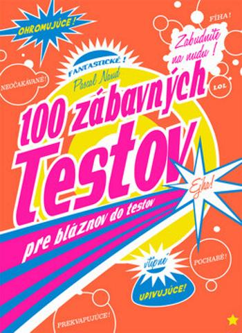 100 zábavných testov pre bláznov do testov - Pascal Naud