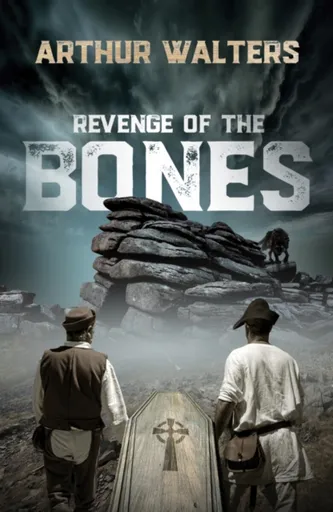 Revenge of the Bones - Arthur Walters