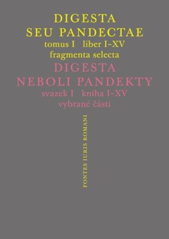 Digesta seu Pandectae / Digesta neboli Pandekty - Michal Skřejpek, Peter Blaho, Jarmila Vaňková, Jakub Žytek - e-kniha