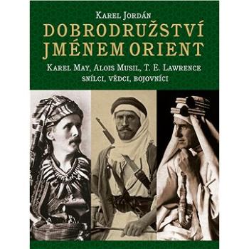 Dobrodružství jménem Orient (978-80-264-1946-4)