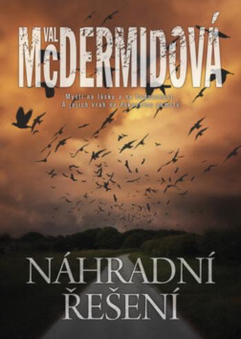 Náhradní řešení - Val McDermidová