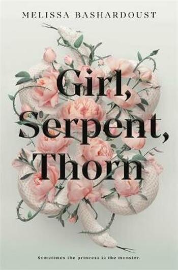 Girl, Serpent, Thorn - Bashardoust Melissa