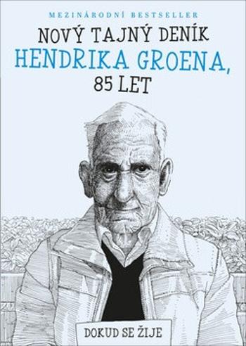 Nový tajný deník Hendrika Groena, 85 let - Hendrik Groen