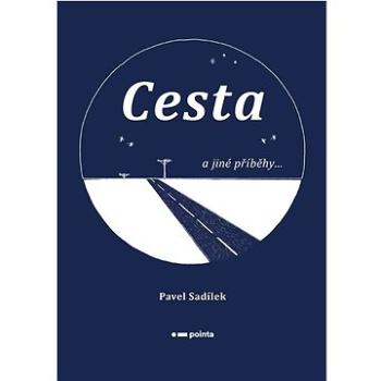 Cesta a jiné příběhy... (978-80-7650-892-7)