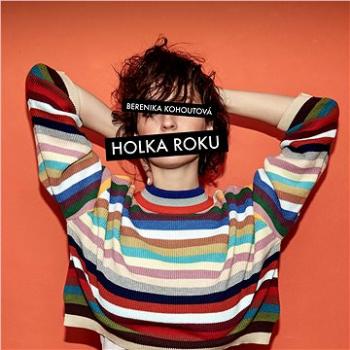 Kohoutová Berenika: Holka roku - CD (0840472)