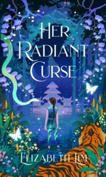 Her Radiant Curse - Elizabeth Lim