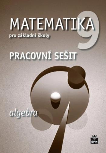 Matematika pro základní školy 9, algebra, pracovní sešit - Jitka Boušková, Josef Trejbal, Milena Brzoňová