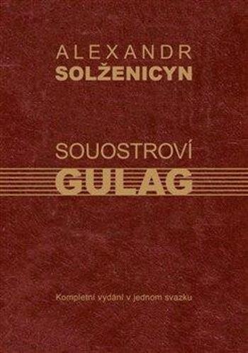 Souostroví Gulag - Alexandr Solženicyn