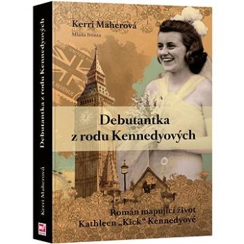 Debutantka z rodu Kennedyů (978-80-204-5331-0)