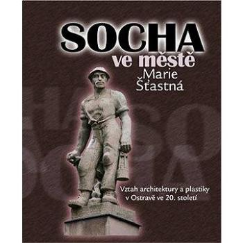 Socha ve městě (978-80-872-6407-2)