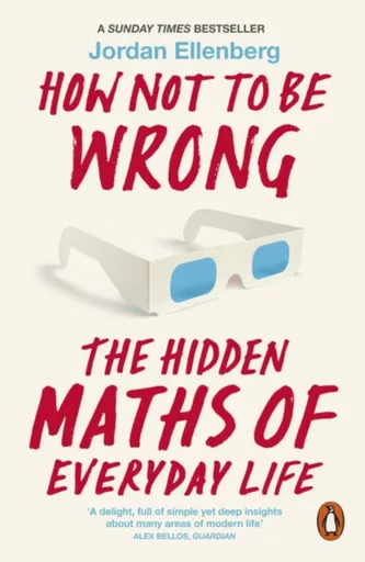How Not to Be Wrong - Jordan Ellenberg