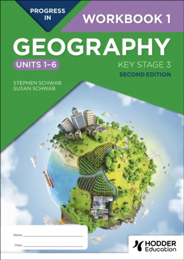 Progress in Geography: Key Stage 3, Second Edition: Workbook 1 (Units 1â€“6)