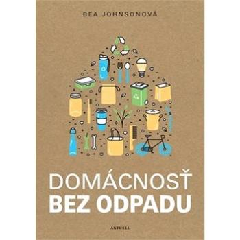 Domácnosť bez odpadu (978-80-8172-047-5)