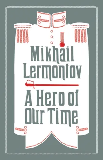 A Hero of Our Time and Princess Ligovskaya - Mikhail Lermontov