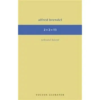 2 x 2 = 13: Sebrané básně (978-80-7511-422-8)