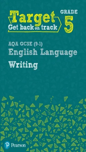 Target Grade 5 Writing AQA GCSE (9-1) English Language Workbook - David Grant