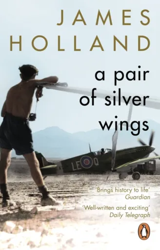 A Pair of Silver Wings - James Holland