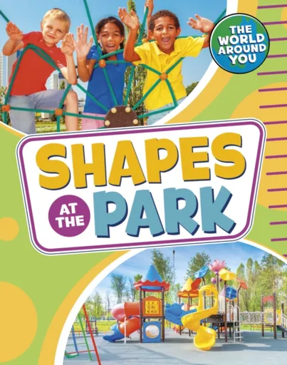Shapes at the Park - Christianne C.  Jones