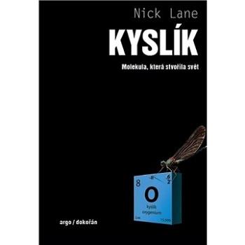 Kyslík: Molekula, která stvořila svět (978-80-7363-878-8)