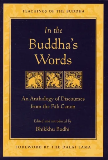 In the Buddha's Words - Bhikkhu Bodhi