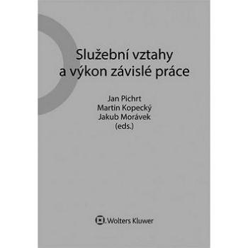 Služební vztahy a výkon závislé práce (978-80-7552-429-4)