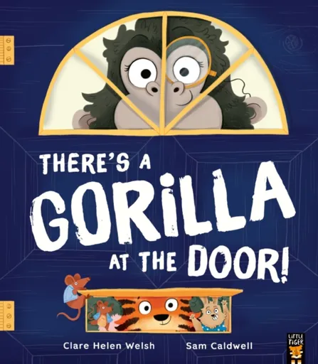 There's a Gorilla at the Door! - Clare Helen Welsh