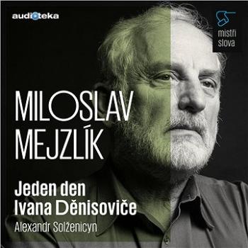 Mistři slova - Jeden den Ivana Děnisoviče