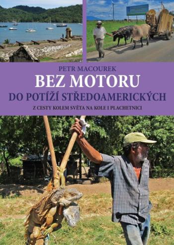 Bez motoru do potíží středoamerických - Petr Macourek